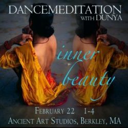 Inner Beauty: Dunya Dancemeditation ~ 2/22 ~ Berkley, MA
