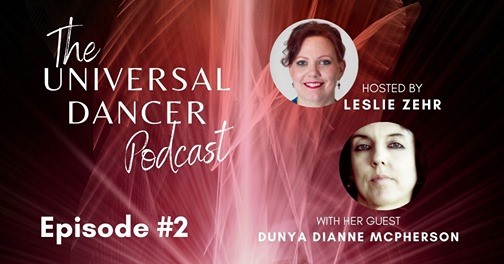 Video: Universal Dancer Podcast, Leslie Zehr with Dunya McPherson