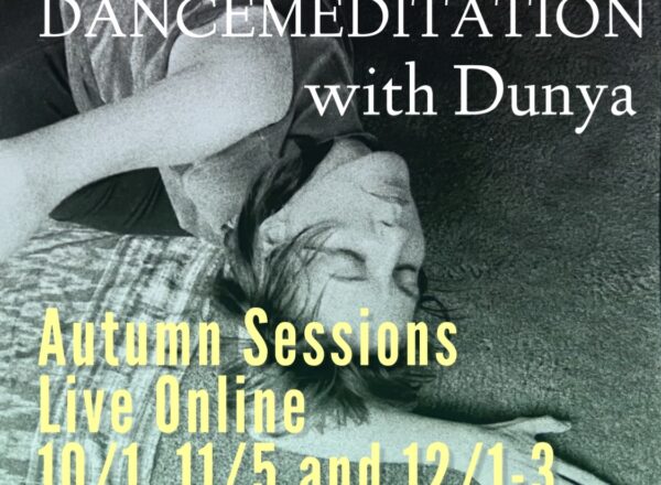 Online Autumn Sessions: Dancemeditation with Dunya