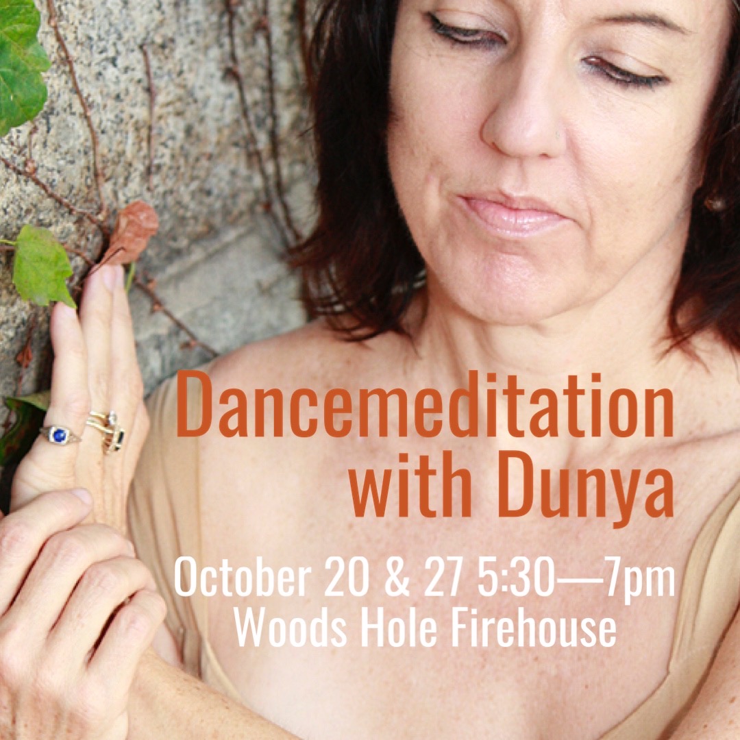 In-Person ~ Oct 20th & 27th Dunya Dancemeditation in Woods Hole