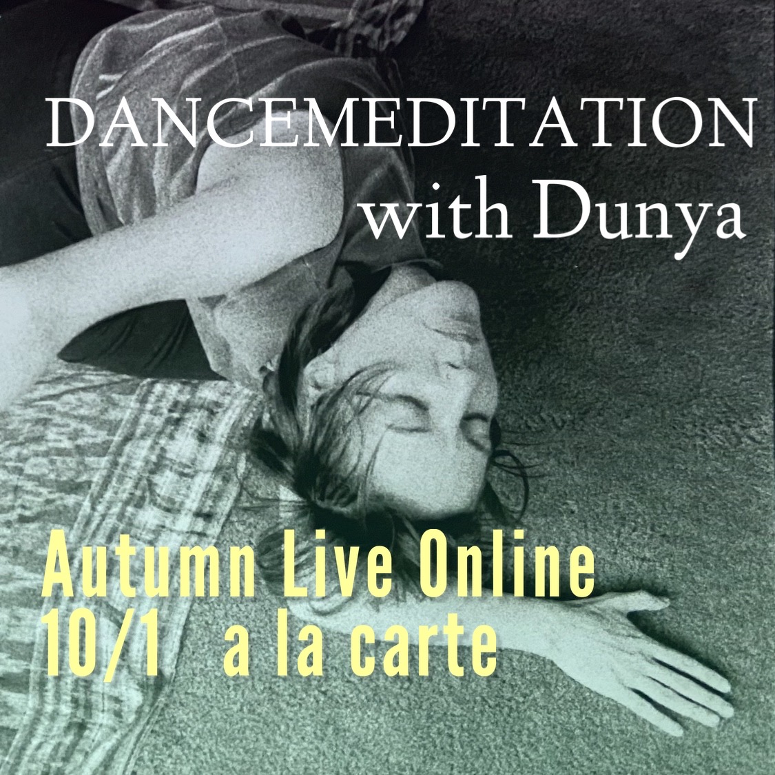 Live Online ~ 10/1 a la carte Dunya Dancemeditation