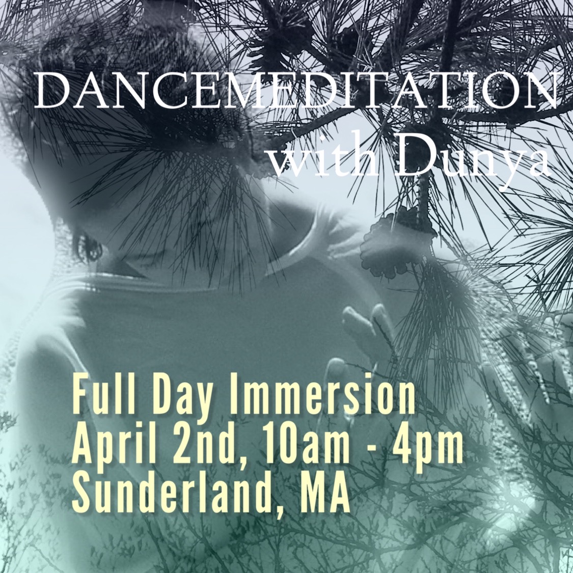 In-Person: April 2nd Full-Day Dancemeditation with Dunya in Sunderland, MA