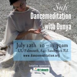 July 12th Sufi Dancemeditation with Dunya in Falmouth