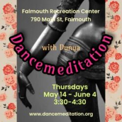 Dancemeditation Club May & June Upper Cape Cod