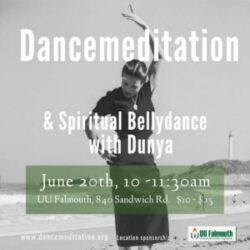 June 20 Dancemeditation & Spiritual Bellydance, Upper Cape Cod